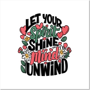 Let Your Spirit Shine, Mind Unwind Posters and Art